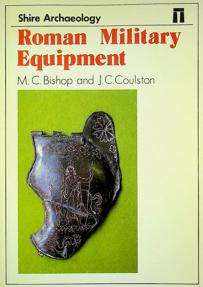 Roman Military Equipment by MC Bishop & JC Coulston: NEW 1989 1st Edition Softcover Paperback (Copy)