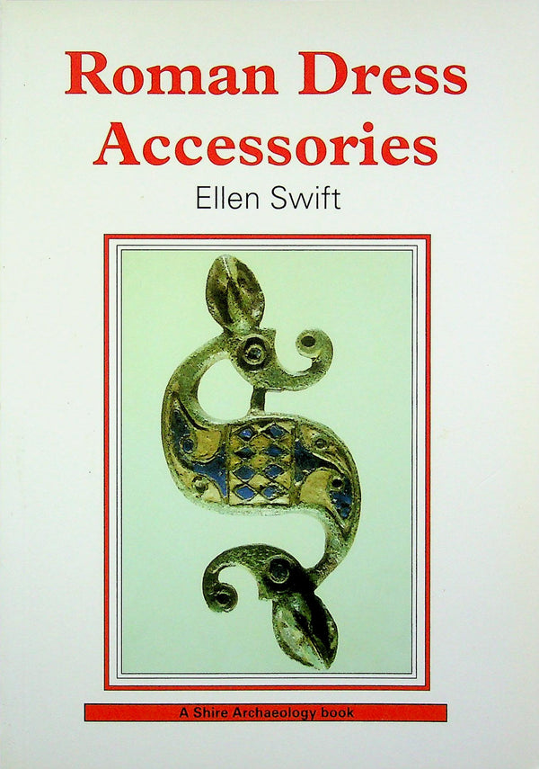 Roman Dress Accessories by Ellen Swift: NEW 2003 1st Edition Softcover Paperback