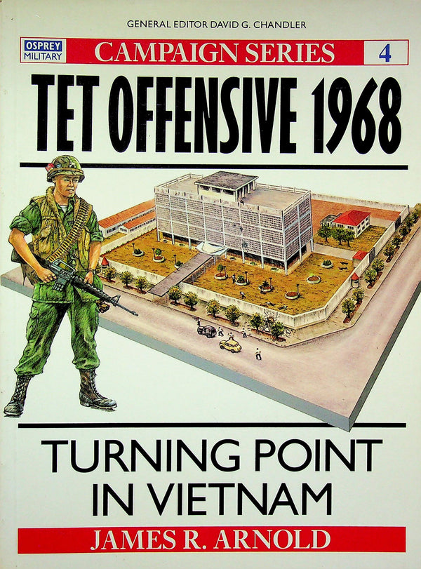 Tet Offensive 1968, Vietnam's Turning Point: NEW Osprey Campaign Series