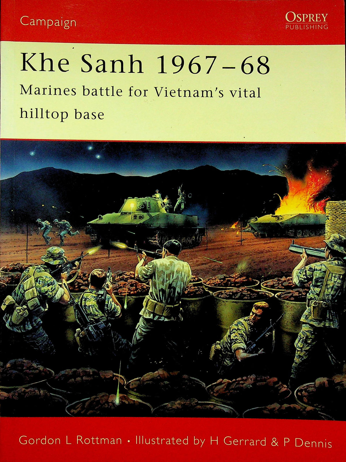 Khe Sanh 1967-68, Marines battle for Vietnam's vital hilltop base by GL Rottman: NEW Osprey Campaign Series