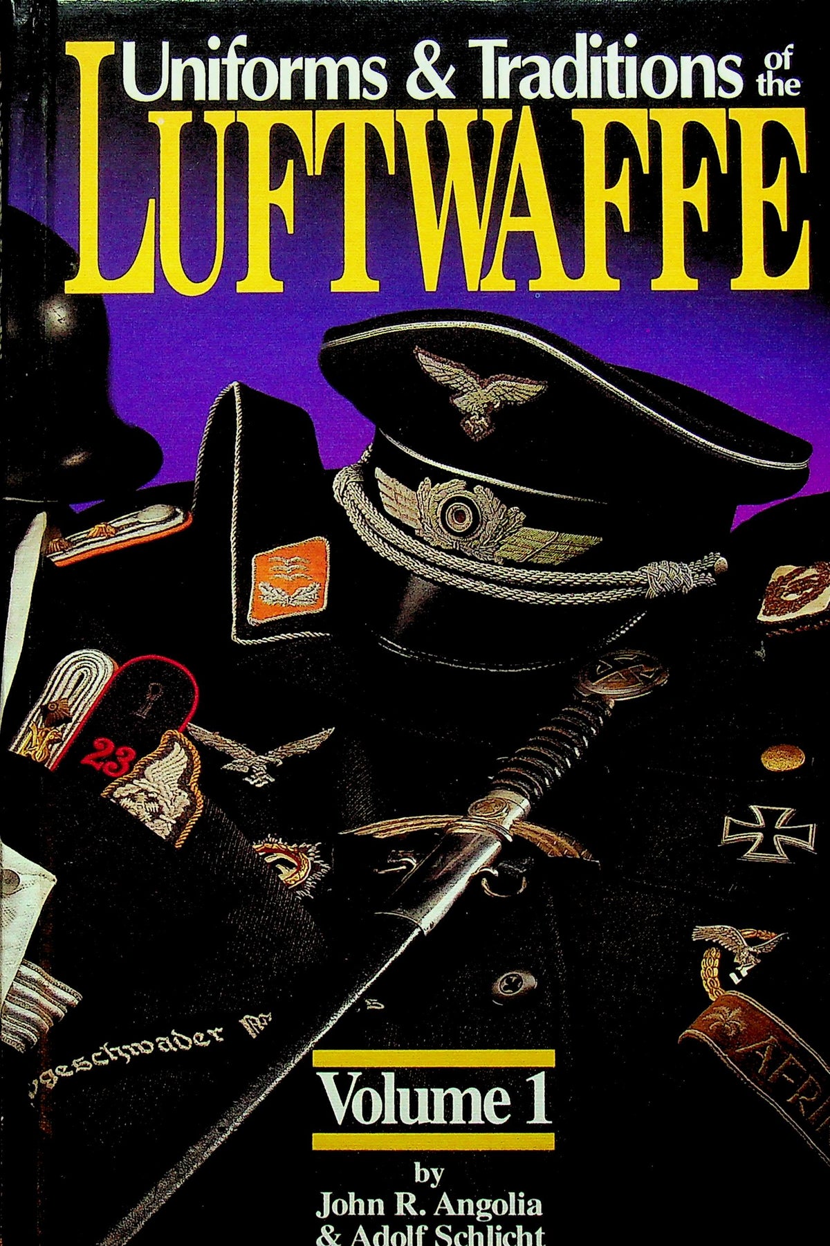 Uniforms & Traditions of the Luftwaffe All Three Volumes by John R Angolia & Adolf Schlicht: NEW 1st Edition Hardback