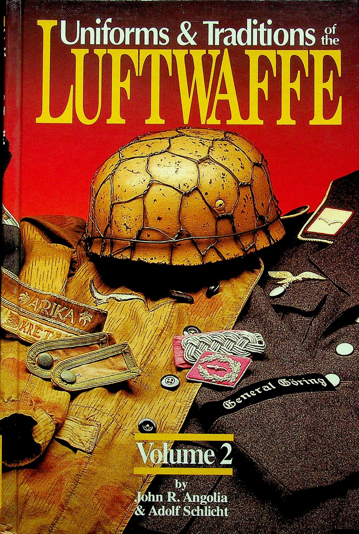 Uniforms & Traditions of the Luftwaffe All Three Volumes by John R Angolia & Adolf Schlicht: NEW 1st Edition Hardback