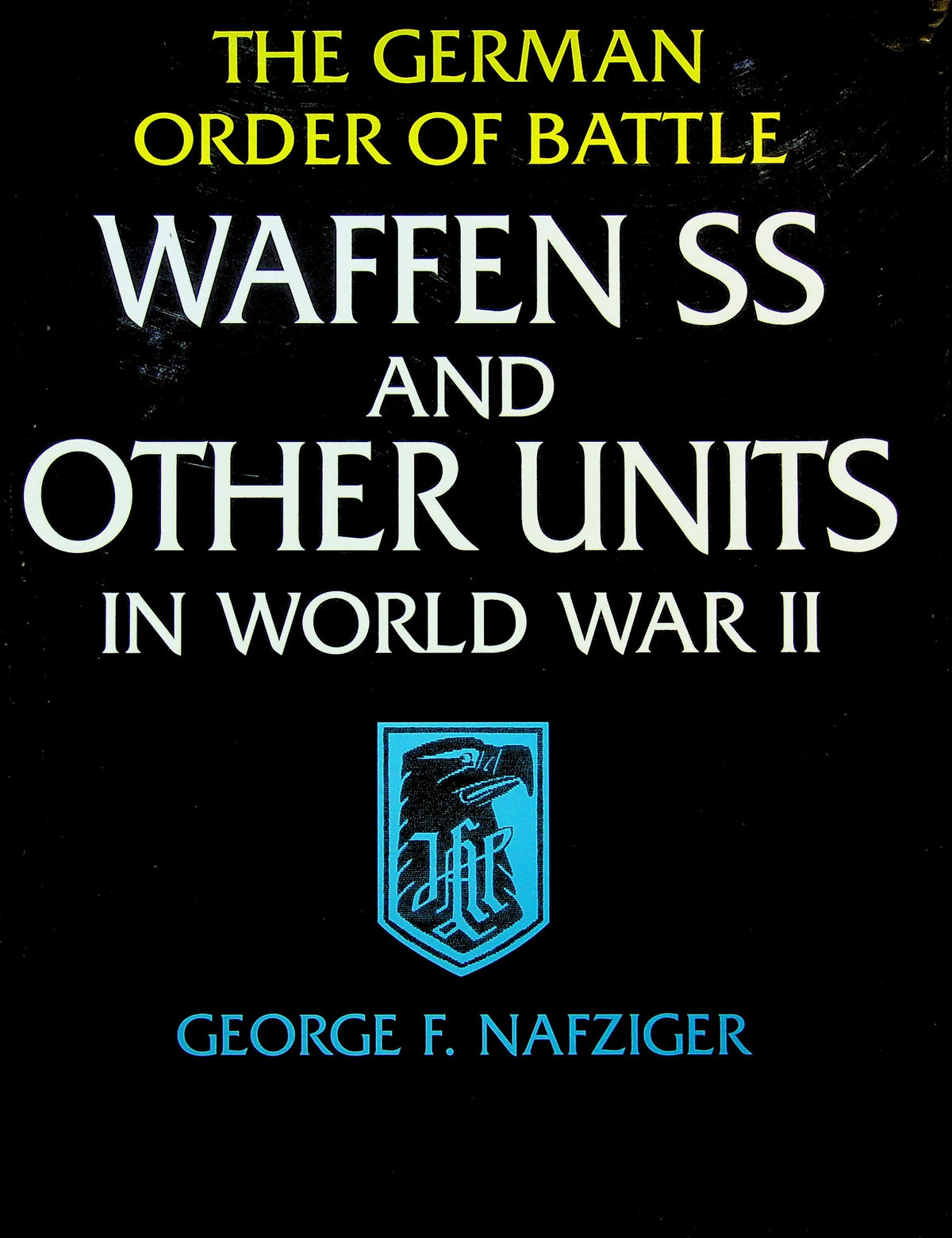 The German Order of Battle, Waffen SS and Other Units in World War II by George F.Nafzinger: NEW 2001 US 1st Edition Hardback