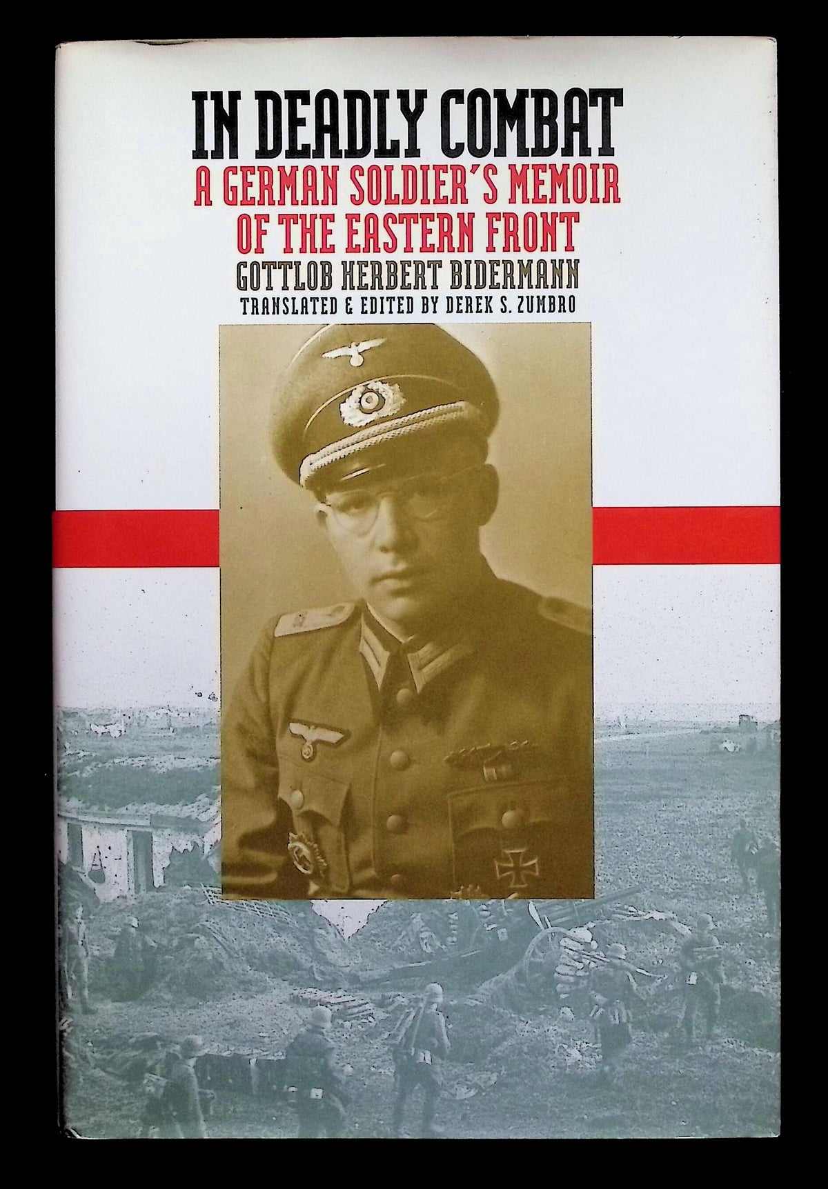 In Deadly Combat; On The Eastern Front by Gottlob Herbert Bidermann: NEW 2002 Hardback