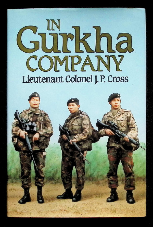 In Gurkha Compant by JP Cross: NEW 1986 First Edition Hardback