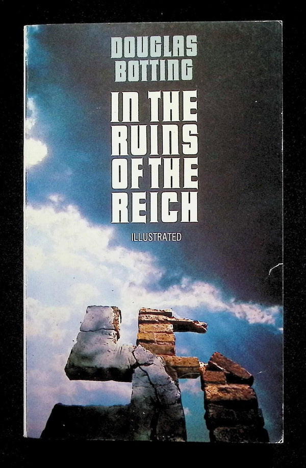 In The Ruins of The Reich by Douglas Botting: NEW 1986 Paperback