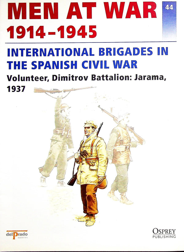 International Brigade in The Spanish Civil War: Osprey Men At War #44 Volunteer, Dimitrov