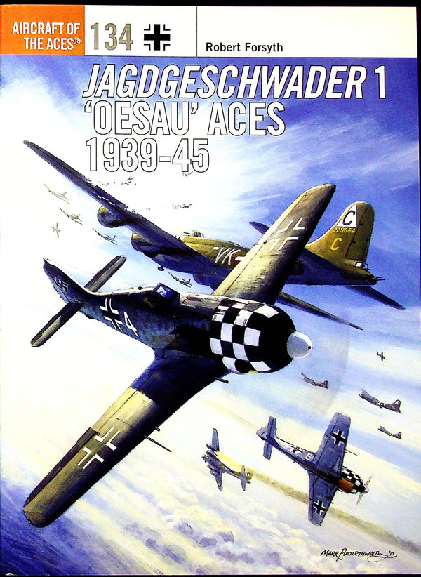 JAGDGESCHWADER 1 ‘OESAU’ ACES: 2017 1st Osprey 'Aircraft of the Aces' #134 Soft Cover/ New