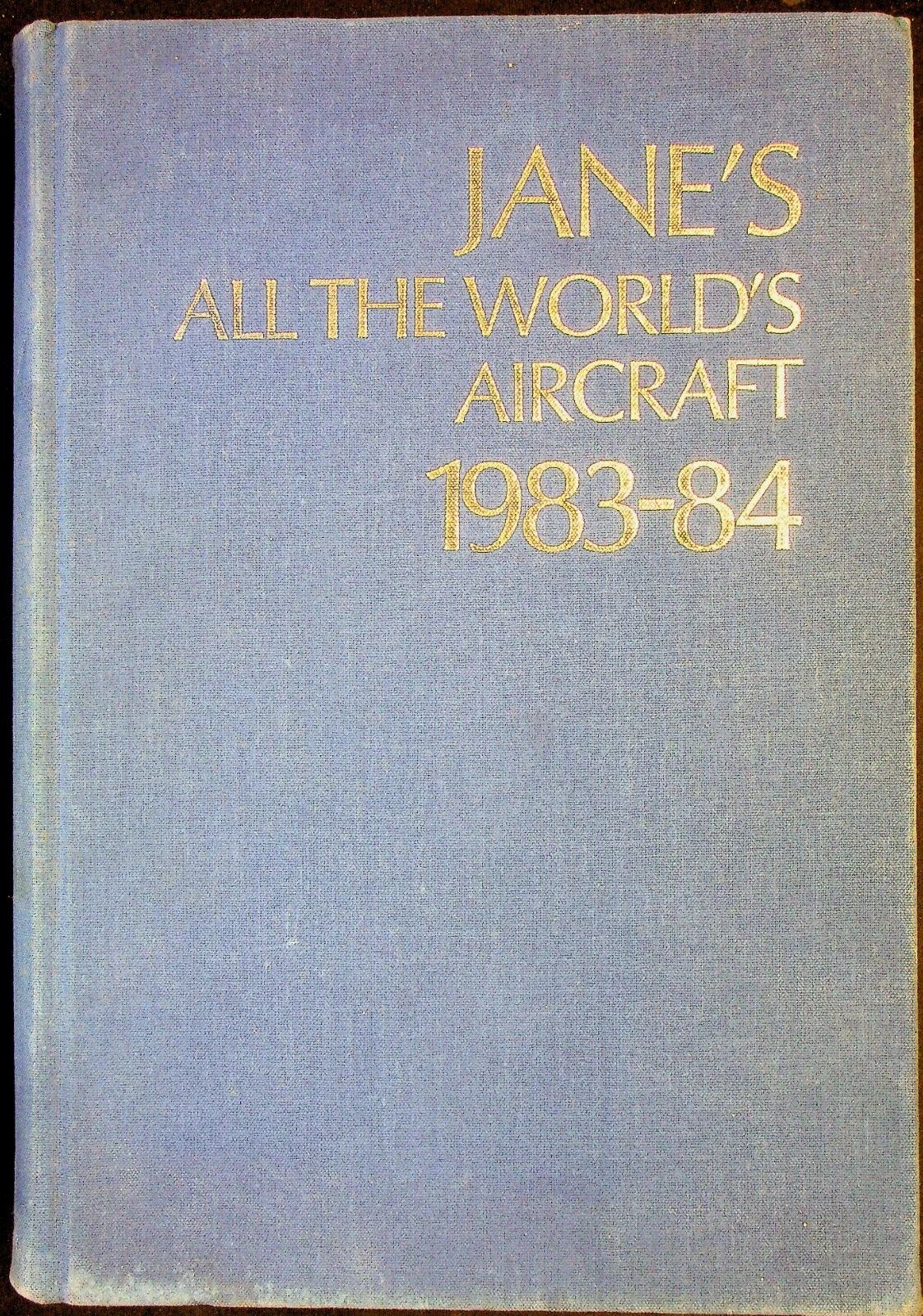 Jane's All The World's Aircraft 1983-84: First Edition Hardback