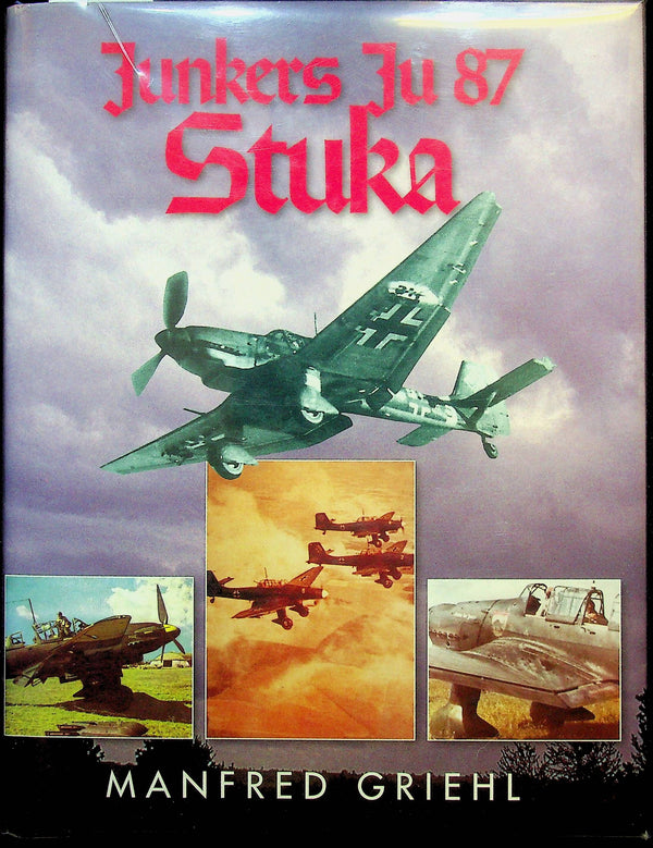 Junkers Ju 87 Stuka by Manfred Griehl: NEW 2001 Hardback