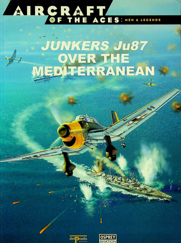 Junkers Ju87 Over The Mediterranean: Osprey Aircraft of the Aces #2/ New