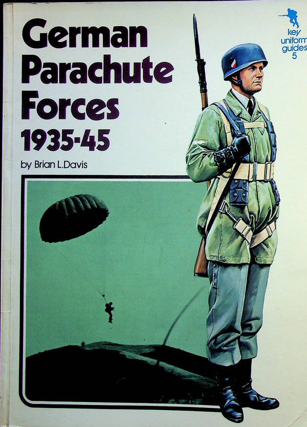 KEY UNIFORM GUIDES 5 GERMAN PARACHUTE FORCES: 1935-45: Brian Davies 1974 1st ed card