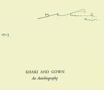 Khaki and Gown by Field-Marshal Lord Birdwood: 1947 First Edition Hardback