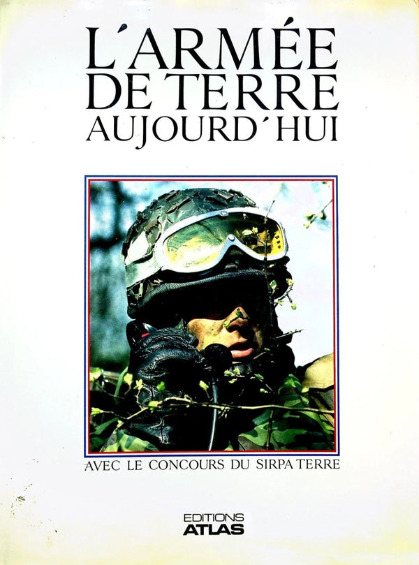 L'Armee de Terre Aujord'hui: NEW 1988 First Edition Hardback