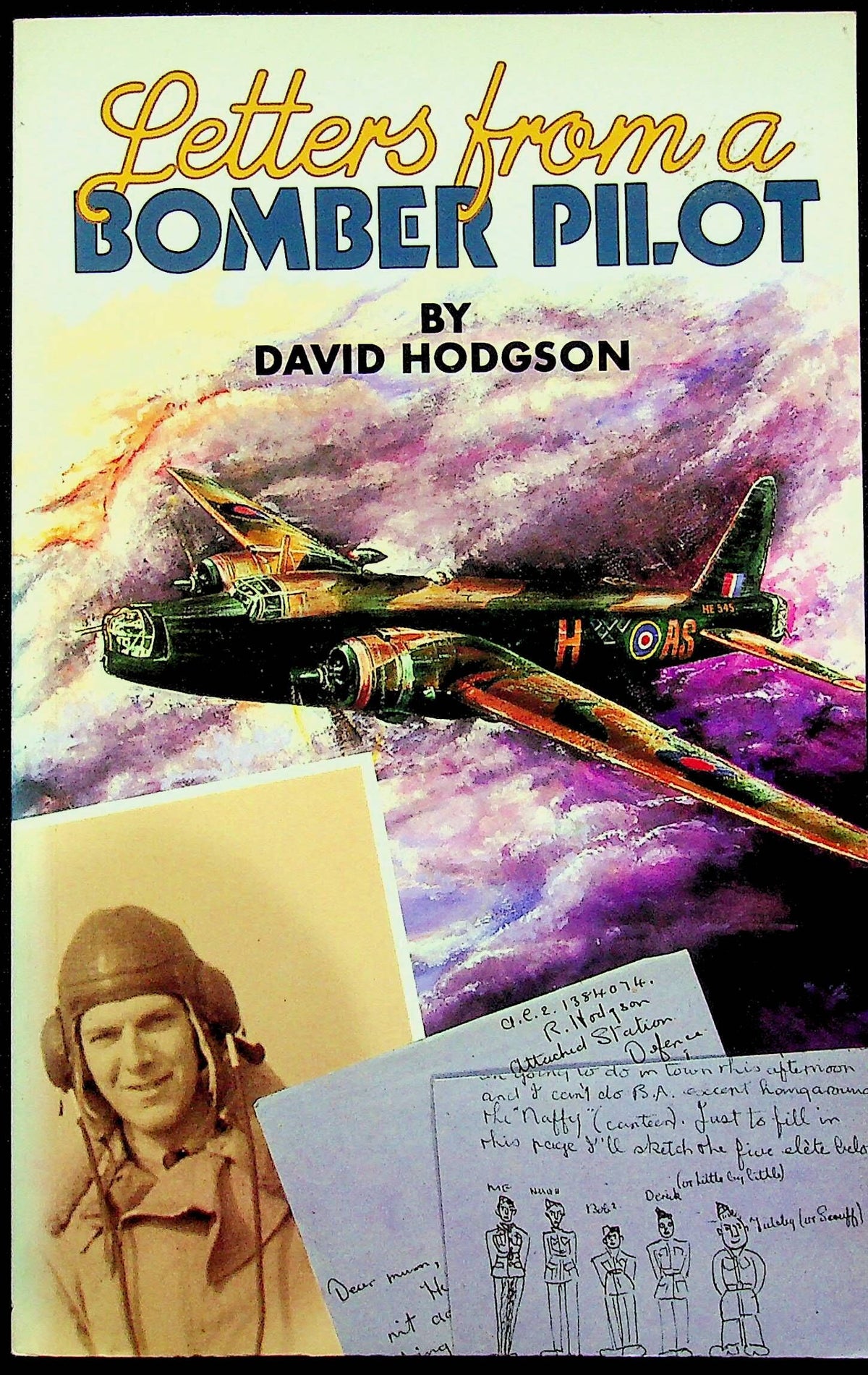 Letters from a Bomber Pilot by David Hodgson: 1985 1st Edition Softback