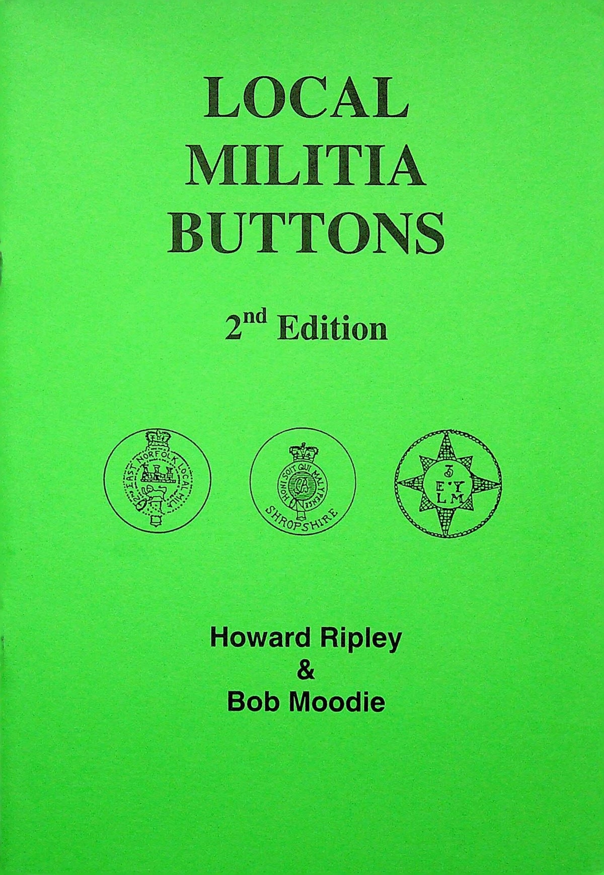 LOCAL MILITIA BUTTONS: Howard Ripley & Bob Moodie 2002 paperback