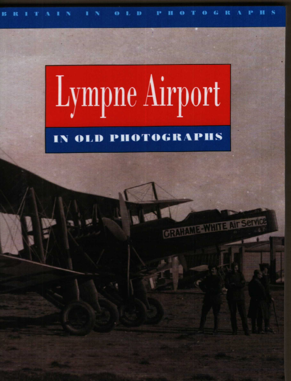Lympne Airport by David Collyer: NEW 1992 First Edition Softcover Trade Paperback