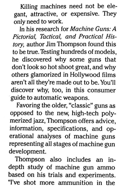 Machine Guns; Pictorial, Tactical & Practical History by Jim Thompson: NEW 1989 1st Ed.HB