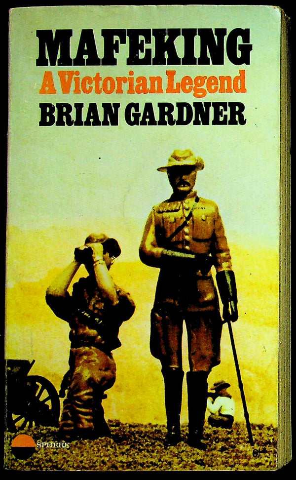 Mafeking, A Victorian Legend by Brian Gardner: 1969 Sphere Paperback, Excellent Condition