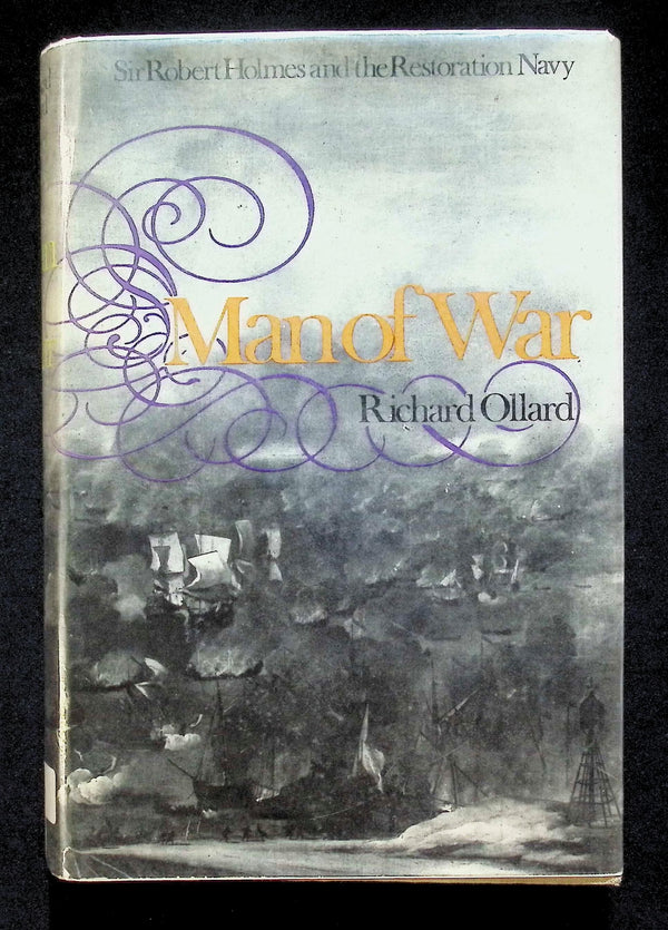Man of War, Sir Robert Holmes and the Navy by Richard Ollard: 1969 First Edition hardback