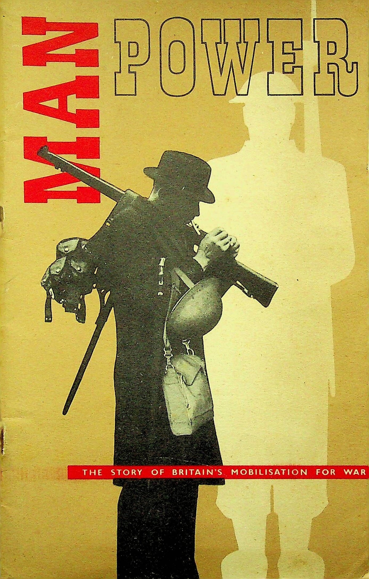 Man Power: How Britain Mobilised for War