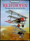 Manfred von Richtofen: The Man and the Aircraft he Flew, NEW 1990 1st Edition SB