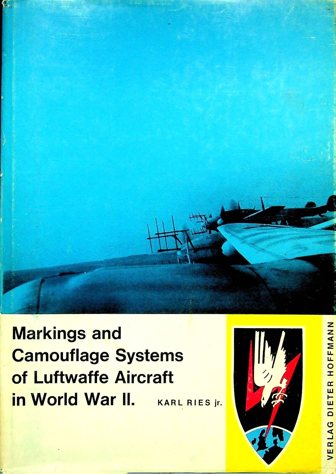 Markings & Camouflage Systems of Luftwaffe Aircraft in WW2 V.1 by Ries: 1963 First Ed HB