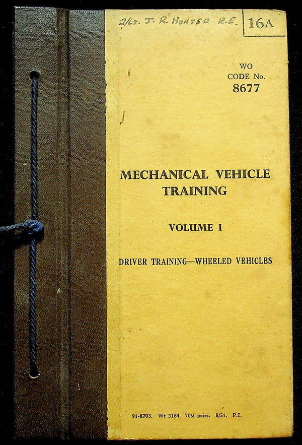 Mechanical Vehicle Training Vol.I: Wheeled Vehicles/ Complete 1951 War Office Bound Manual