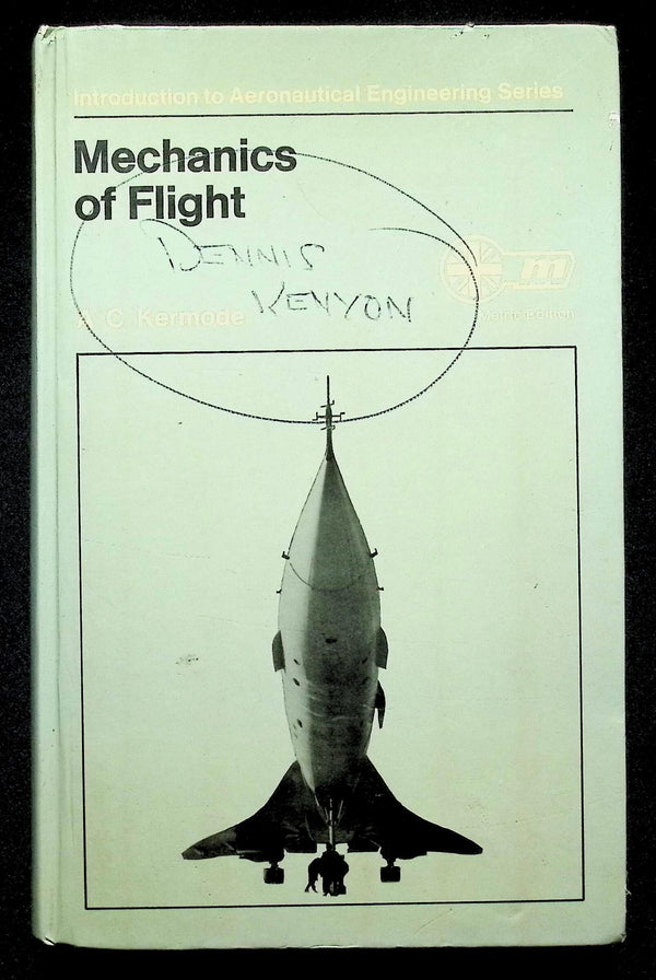 Mechanics of Flight, Introduction to Aeronautical Engineering by AC Kermode: 1976 Hardback