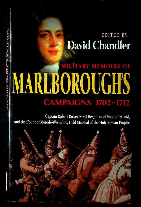 MILITARY MEMOIRS OF MARLBOROUGH'S CAMPAIGNS 1702-1712
