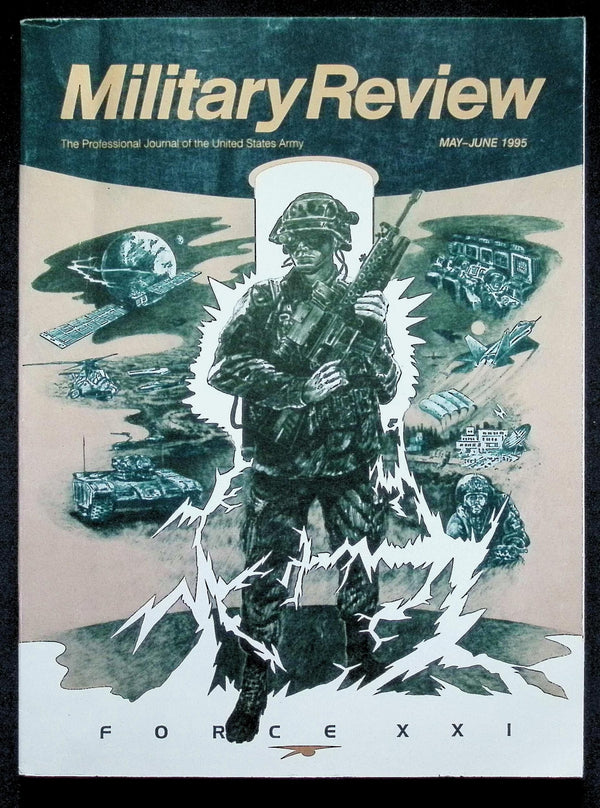 Military Review; May-June 1995; Force XXI: 1995 First Edition Softcover Trade Paperback