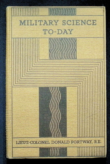 Military Science Today by Donald Portway: 1943 Hardback