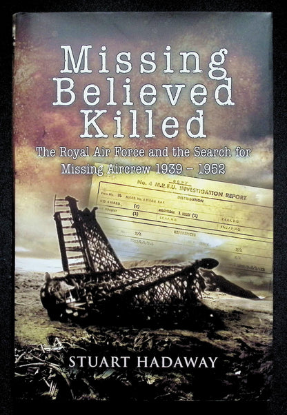 Missing Believed Killed by Stuart Hadaway: NEW 2008 First Edition Hardback