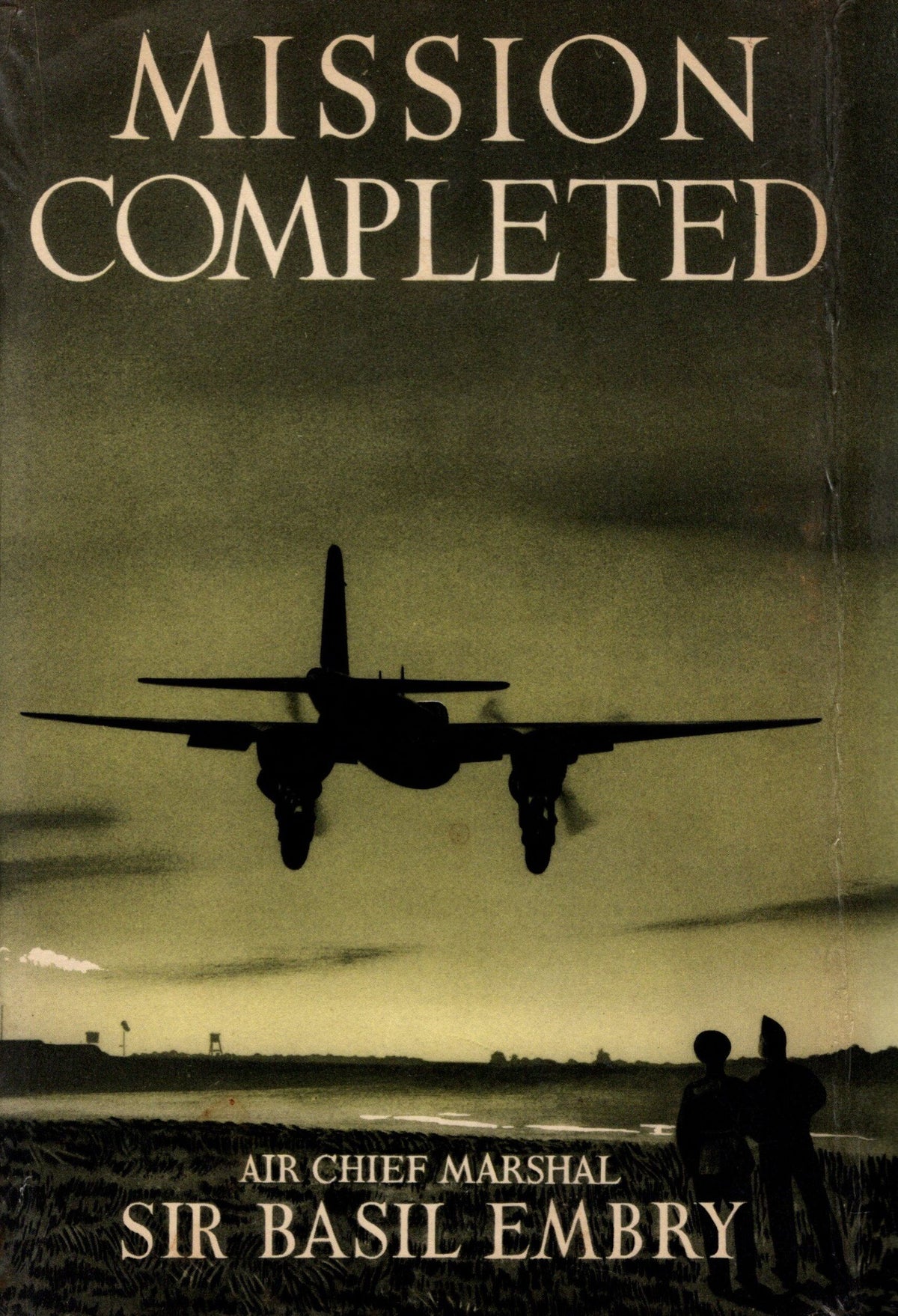 Mission Completed by Basil Embry: 1957 First Edition Hardback