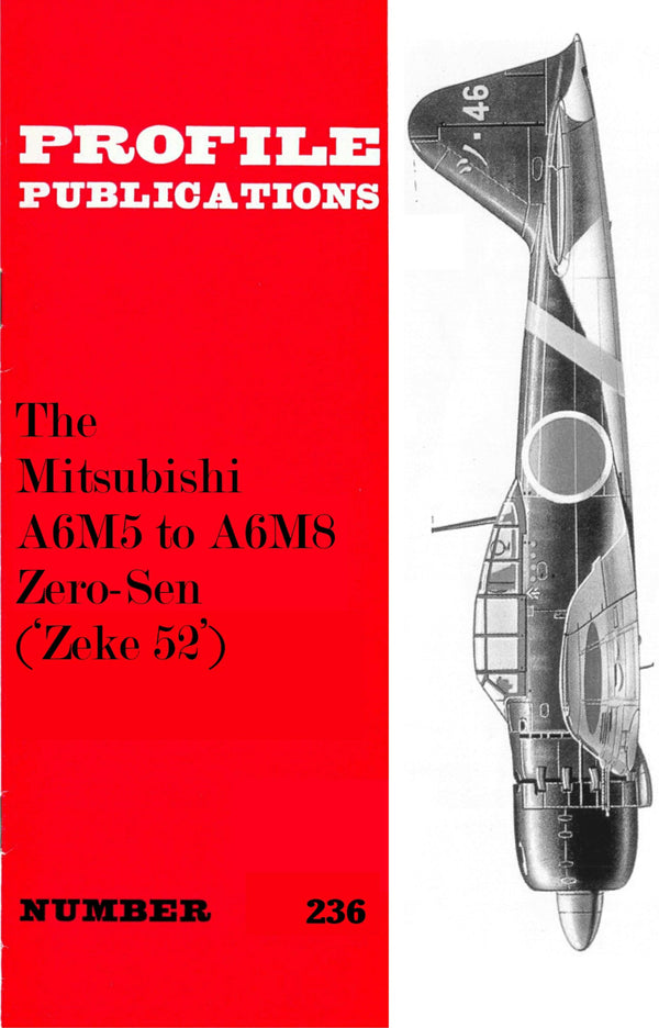 MITSUBISHI ZERO-SEN ZEKE 52: PROFILE #236/ incl.  CUTAWAY, 3-VIEW & 9 EXTRA PAGES