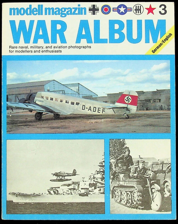 Modell Magazin War Album Vol.3: Photos & Text of Navy Army & Airforce World Wars: 1978 SB