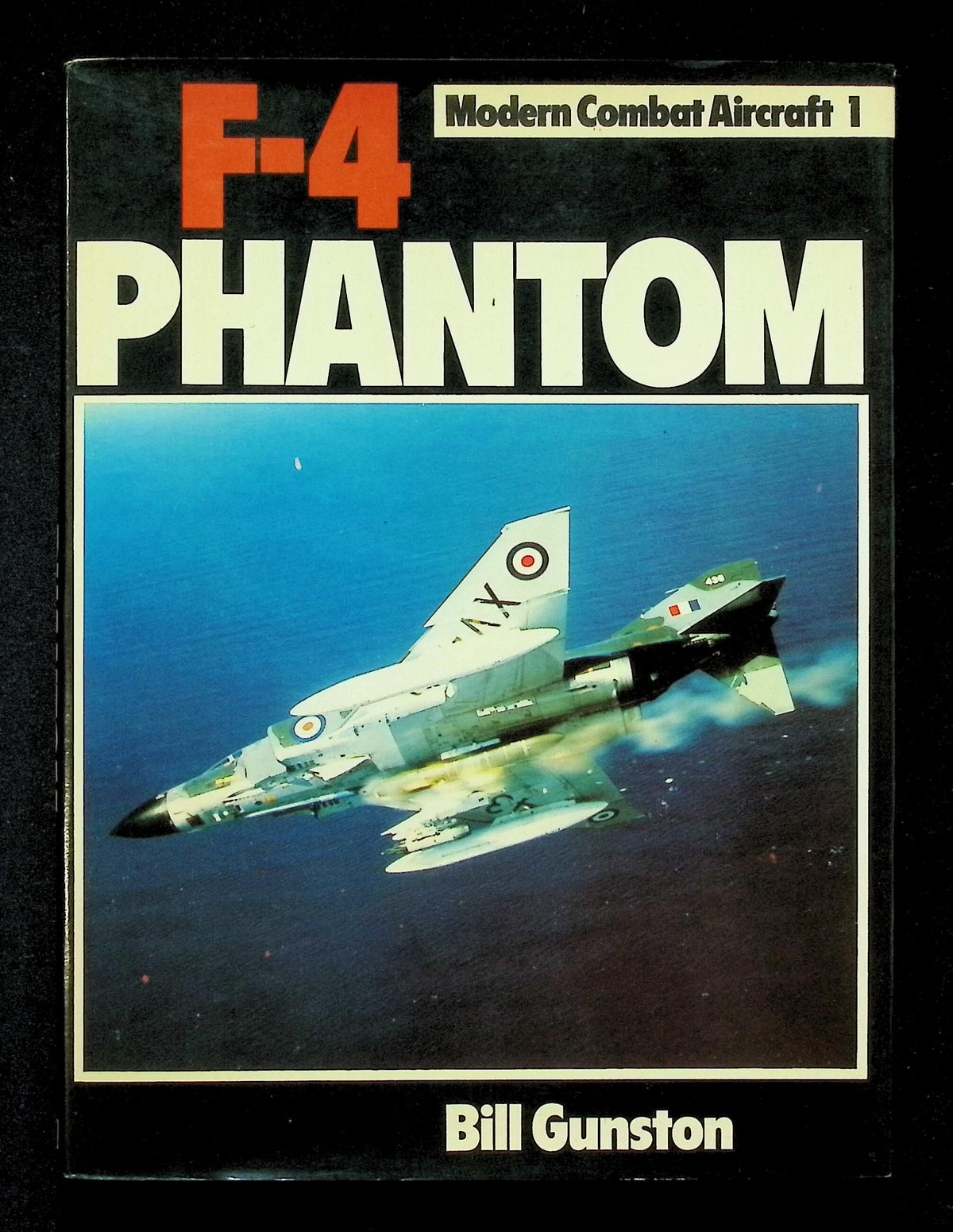 Modern Combat Aircraft 1; F-4 Phantom by Bill Gunston: NEW 1977 First Edition Hardback