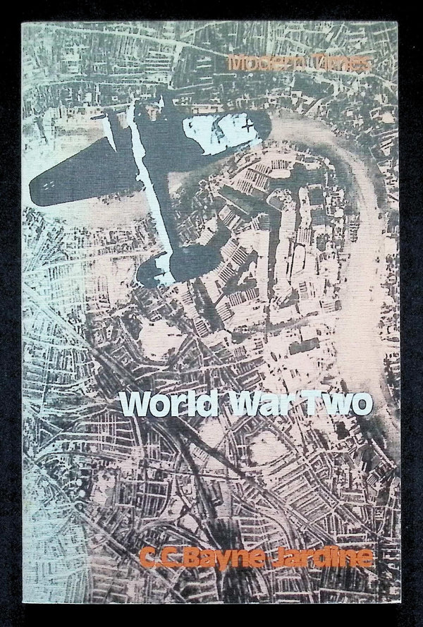 Modern Times; World War Two by CC Bayne Jardine: 1983 Softcover Trade Paperback