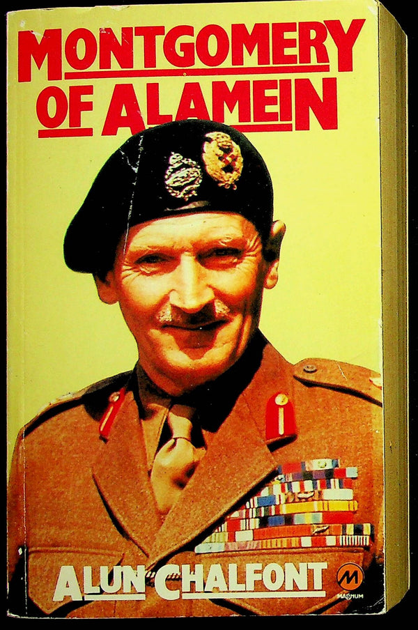 Montgomery of Alamein by Alun Chalfont: 1977 First Magnum Paperback Edition
