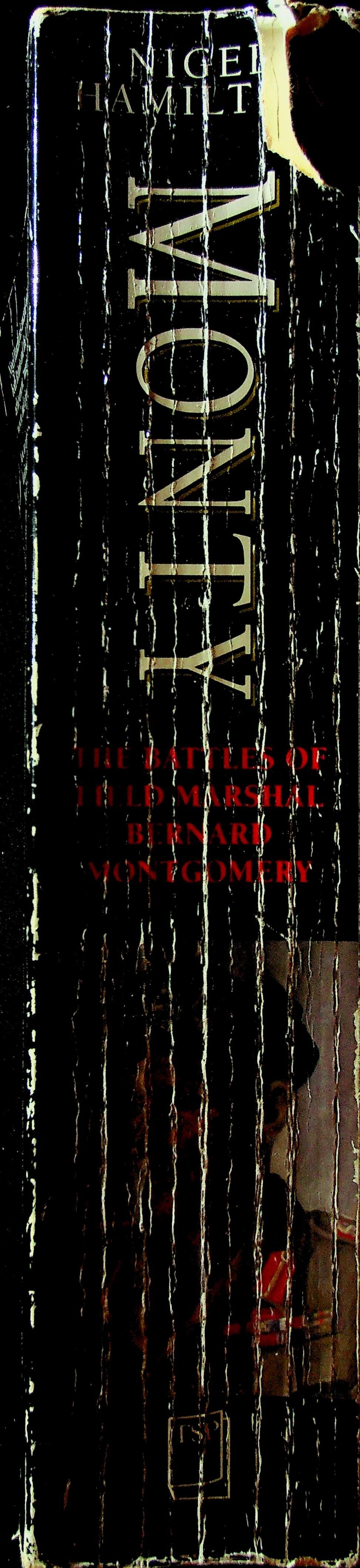 Monty, The Battles of Field Marshall Mongomeryby Nigel Hamilton:/ 8th Army D-Day