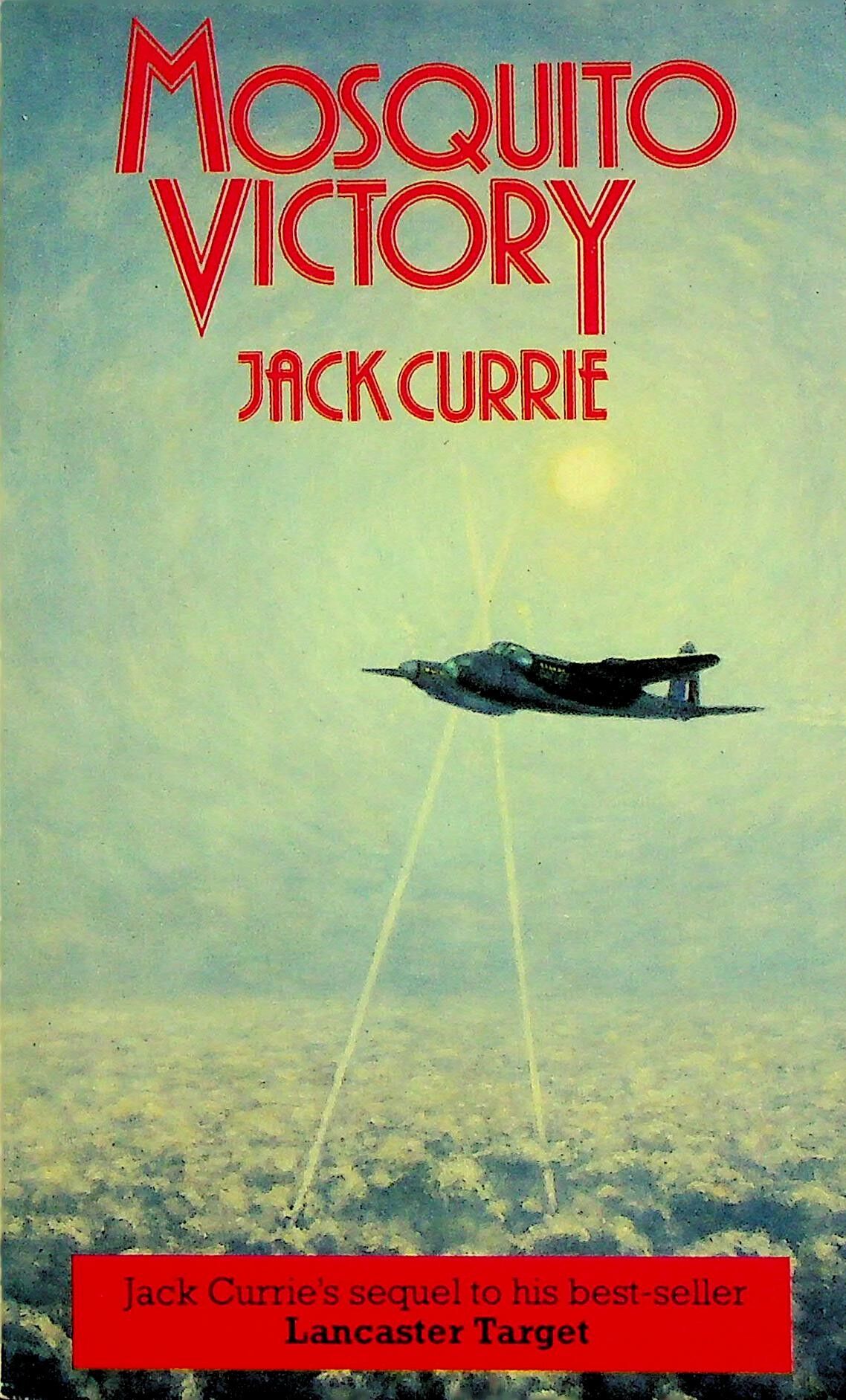 Mosquito Victory: Jack Currie 1983 UK 1st edition paperback