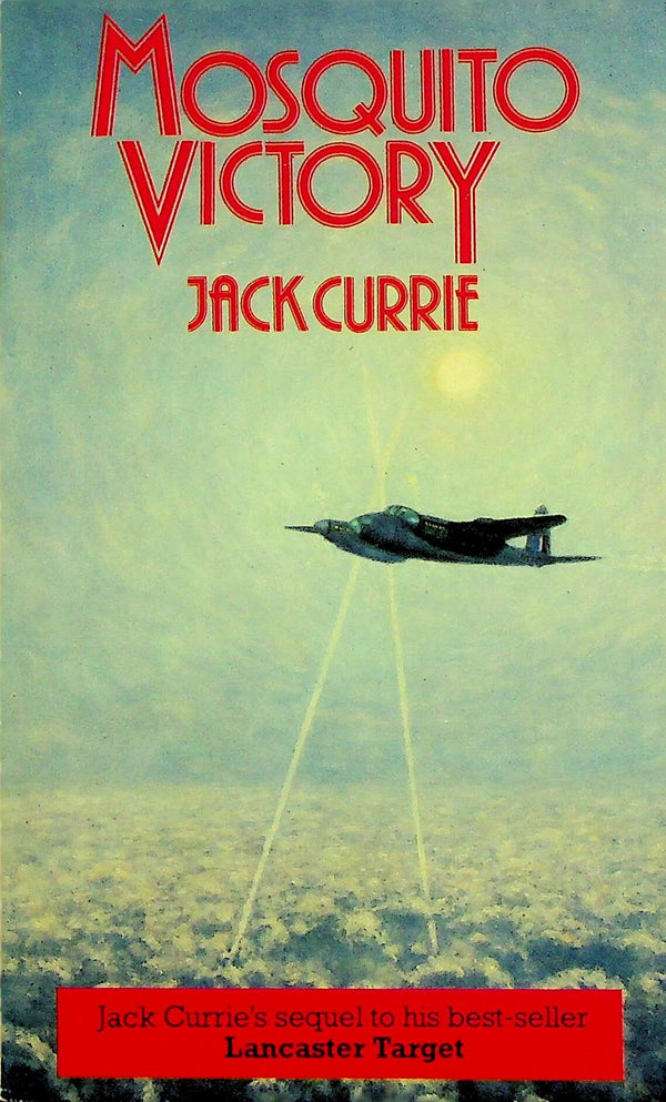 Mosquito Victory: Jack Currie 1983 UK 1st edition paperback
