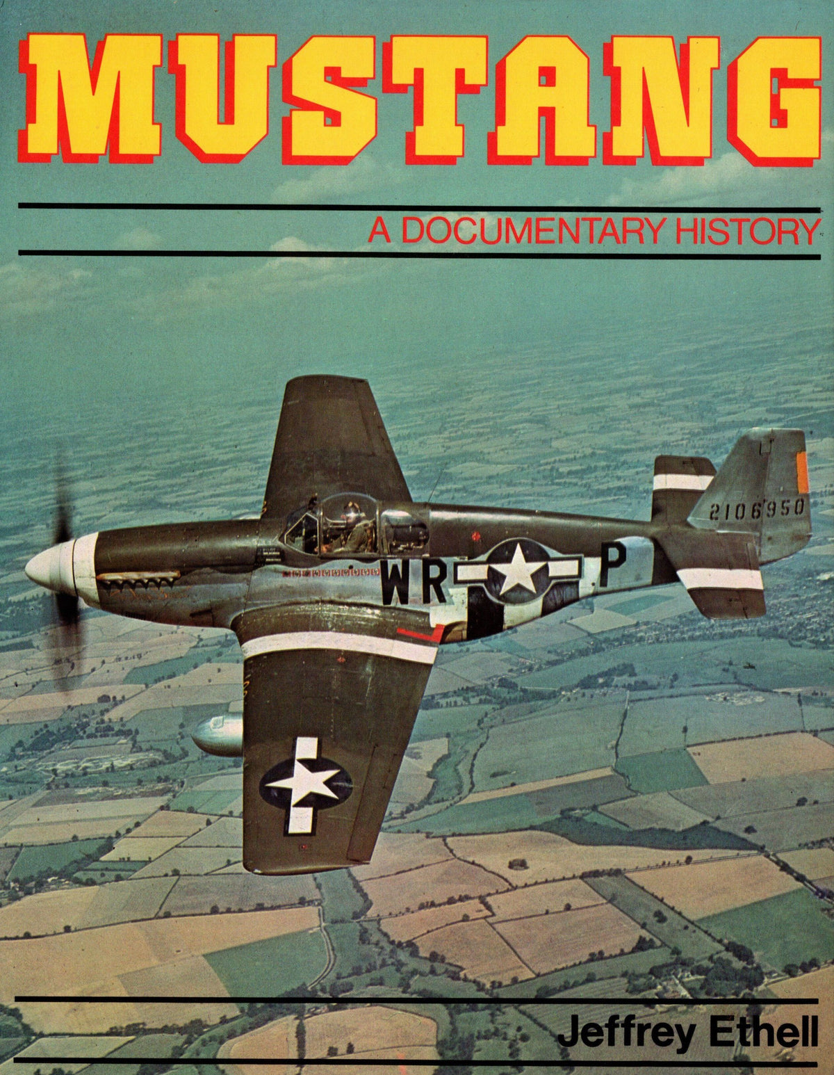 Mustang by Jeffrey Ethell: 1981 First Edition Hardback