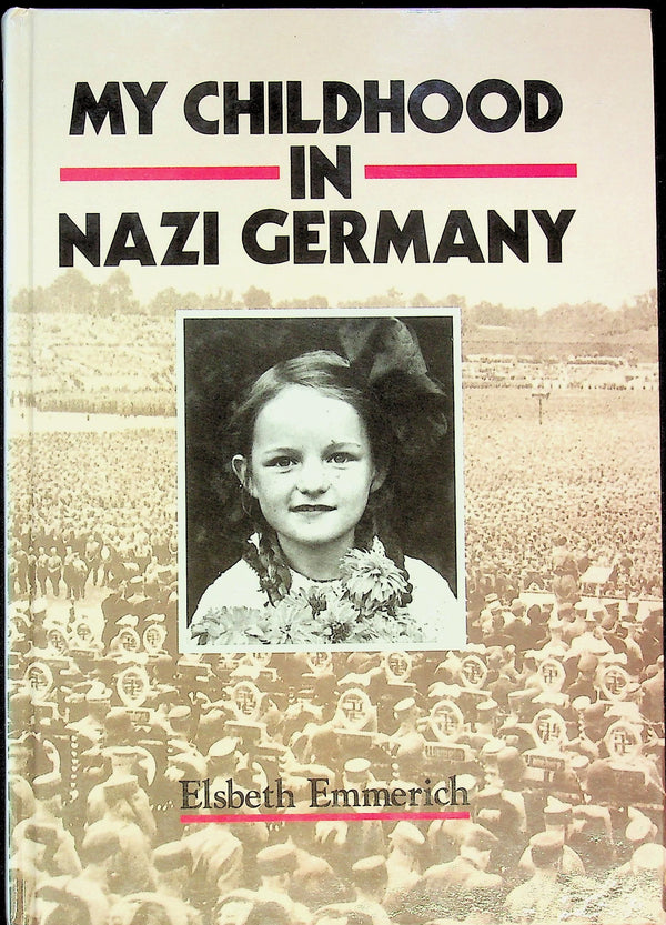 My Childhood in Nazi Germany by Elsbeth Emmerich: NEW 1991 1st Edition Hardback