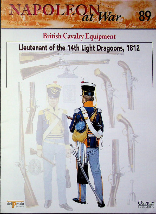 Napoleon At War; British Cavalry Equipment: Lieutenant, 14th Light Dragoons, 1812