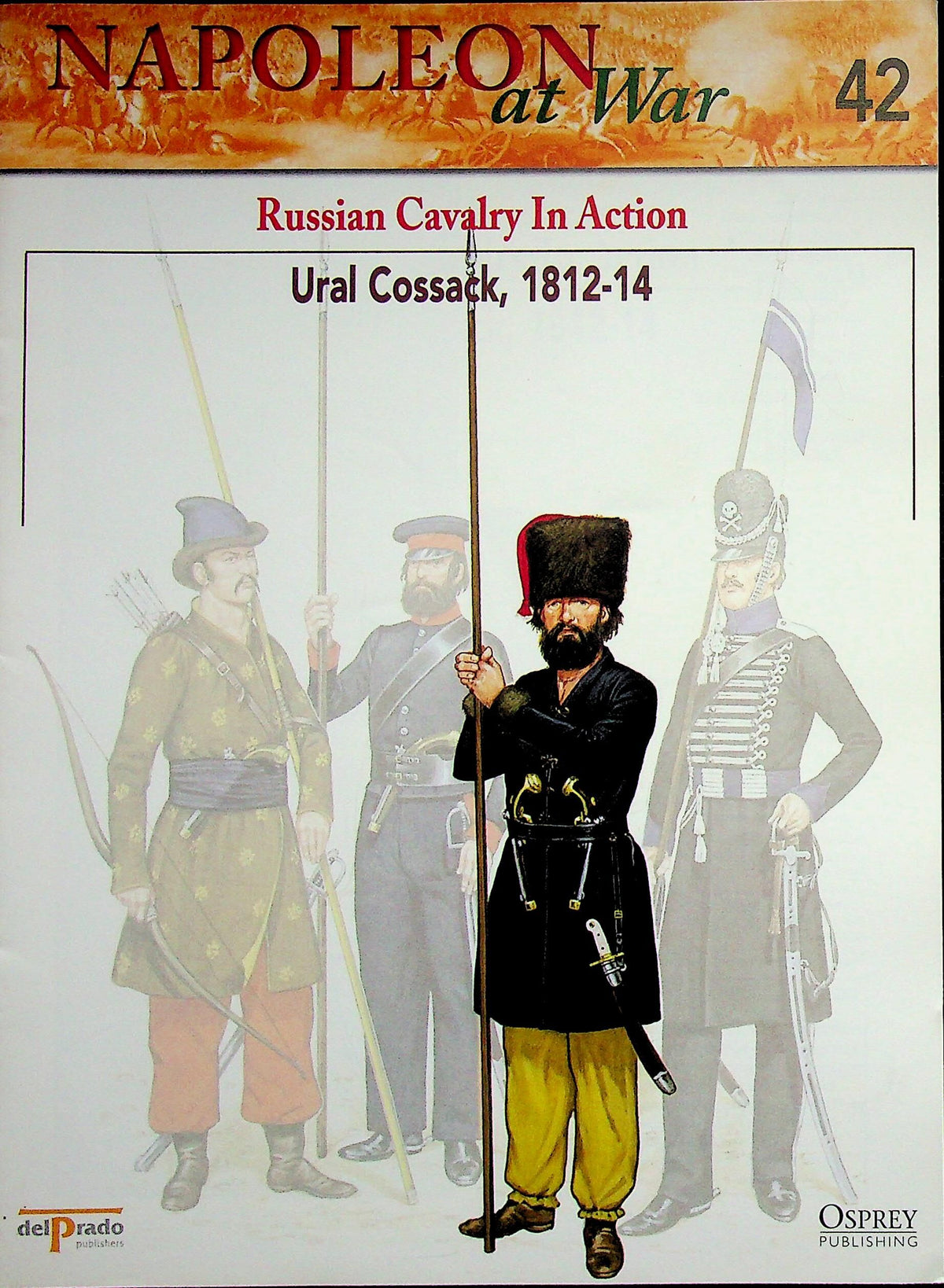 Napoleon At War; Russian Cavalry in Action, Ural Cossack, 1812-14, Osprey #42