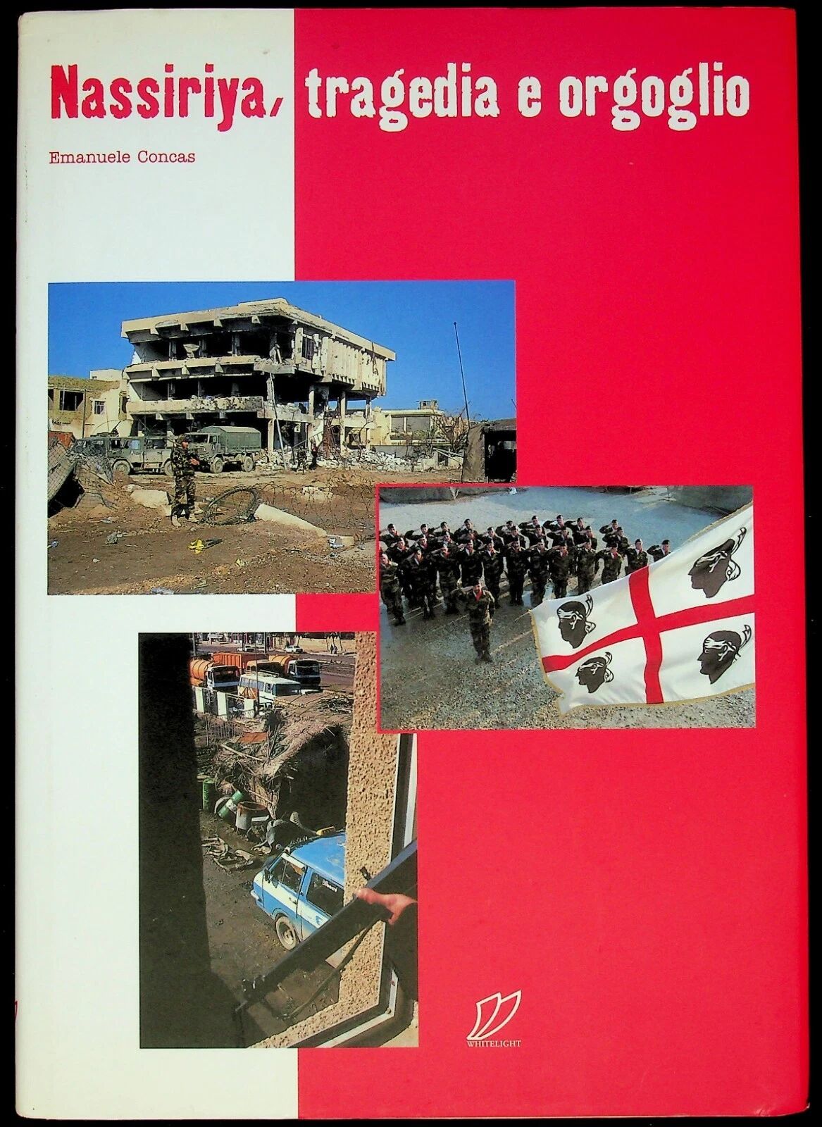 Nassiriya, Tragedia e Orgoglio: Italian in the '03 Gulf War by E Concas: NEW 2004 First Ed