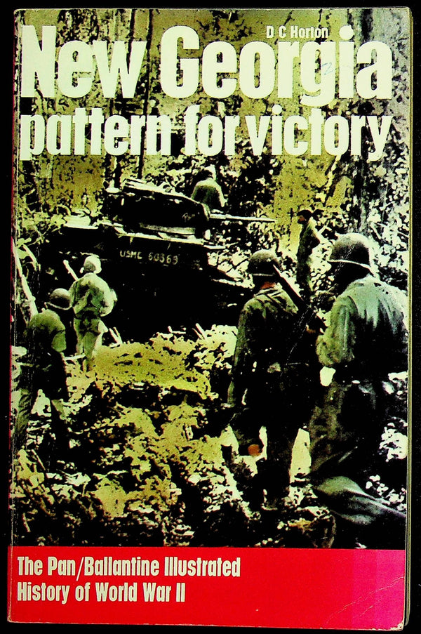 New Georgia, Pattern for Victory by DC Horton: Pan/Ballentine Illustrated History of WWII