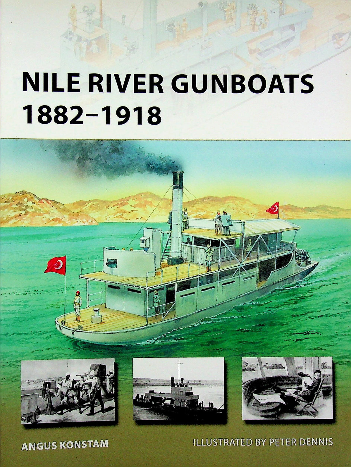 Nile River Gunboats 1882–1918 by A.Konstam: NEW Osprey New Vanguard