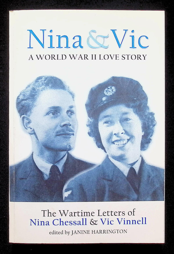 Nina & Vic; A World War II Love Story: NEW 2004 Signed by Author 1st Ed Softcover Trade PB
